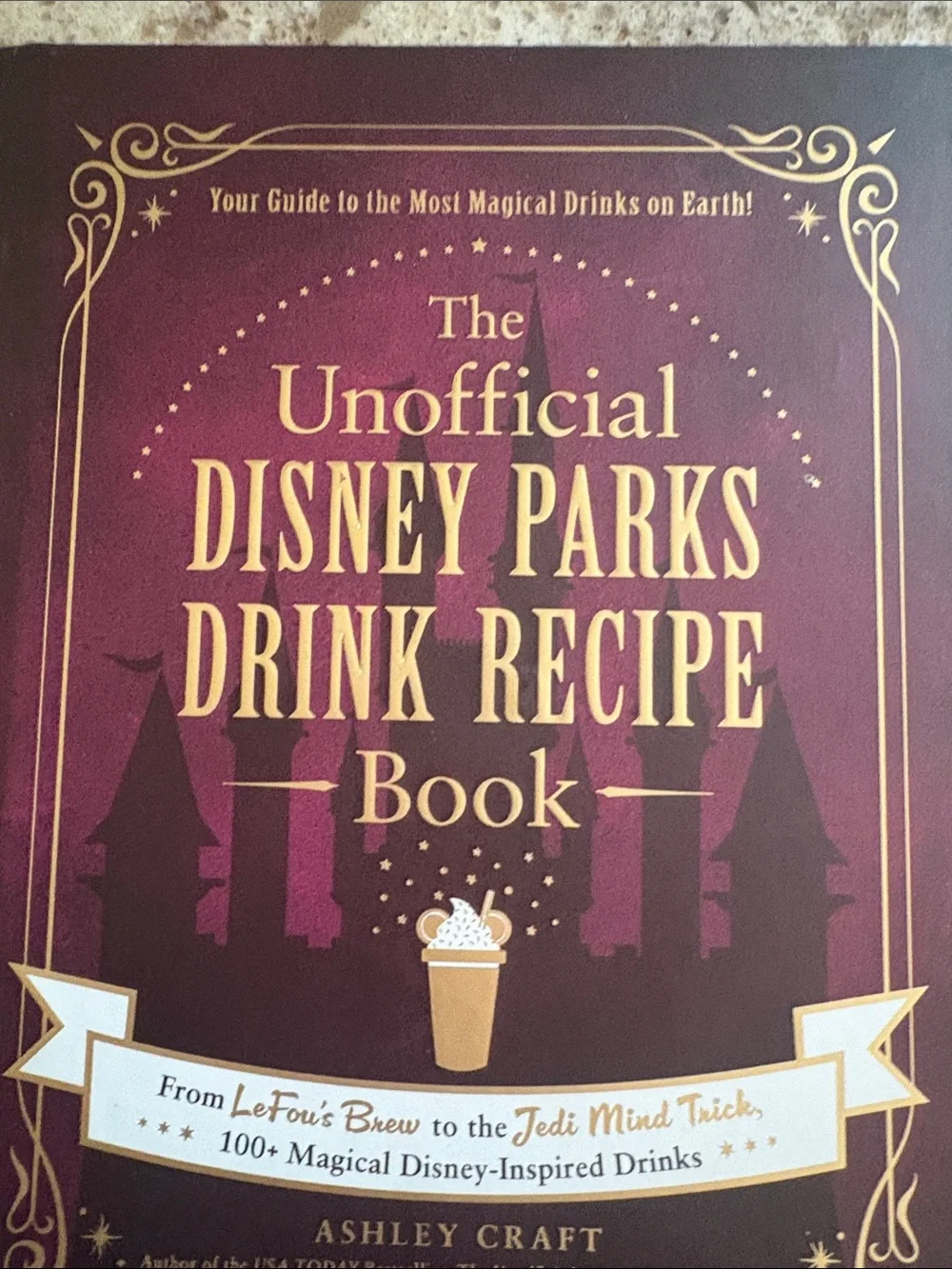 The Unofficial Disney Parks Drink Recipe Book - Burgundy Cover